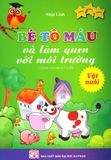  Bé Tô Màu Và Làm Quen Với Môi Trường - Vật Nuôi (Dành Cho Bé Từ 5 Tuổi) 