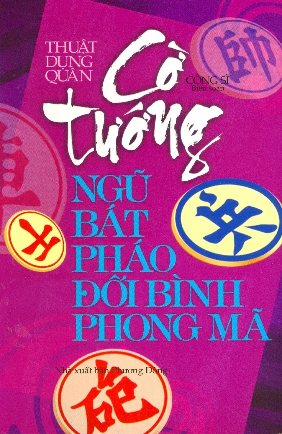  Thuật Dụng Quân - Cờ Tướng Ngũ Bát Pháo Đối Bình Phong Mã 