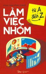 Làm Việc Nhóm, Từ A Đến Z