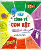  Hãy Cùng Vẽ Con Vật - Các Bước Vẽ Cơ Bản 