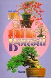  Hướng Dẫn Kỹ Thuật Trồng Bonsai 