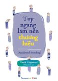  Tay Ngang Làm Nên Thương Hiệu 