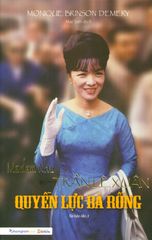 Madam Nhu Trần Lệ Xuân - Quyền Lực Bà Rồng (Tái Bản 2019)