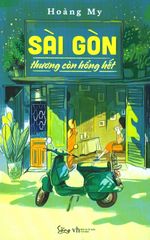 Sài Gòn Thương Còn Hổng Hết