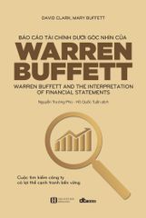 Báo Cáo Tài Chính Dưới Góc Nhìn Của Warren Buffett (Tái Bản 2019)