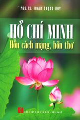 Hồ Chí Minh - Hồn Cách Mạng, Hồn Thơ