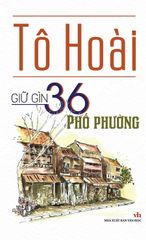 Giữ Gìn 36 Phố Phường