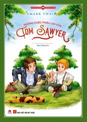 Những Cuộc Phiêu Lưu Của Tom Sawyer (Tái Bản 2019)