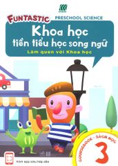 Khoa Học Tiền Tiểu Học Song Ngữ - Sách Học 3