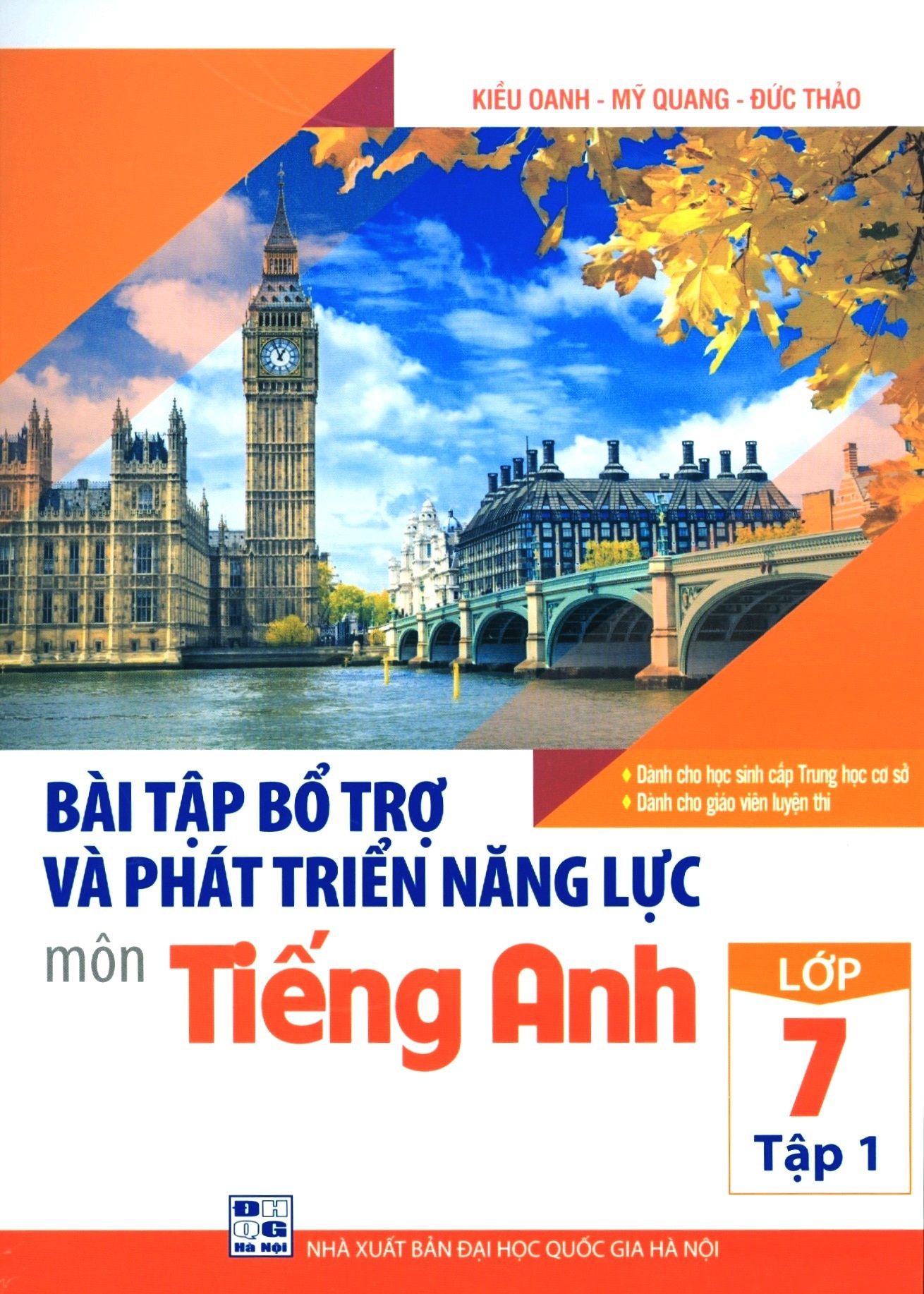  Bài Tập Bổ Trợ Và Phát Triển Năng Lực Môn Tiếng Anh Lớp 7 - Tập 1 