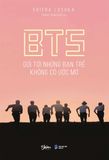  BTS - Gửi Tới Những Bạn Trẻ Không Có Ước Mơ (Tặng Kèm Sổ Tay + Postcard Nhựa - Số Lượng Có Hạn) 