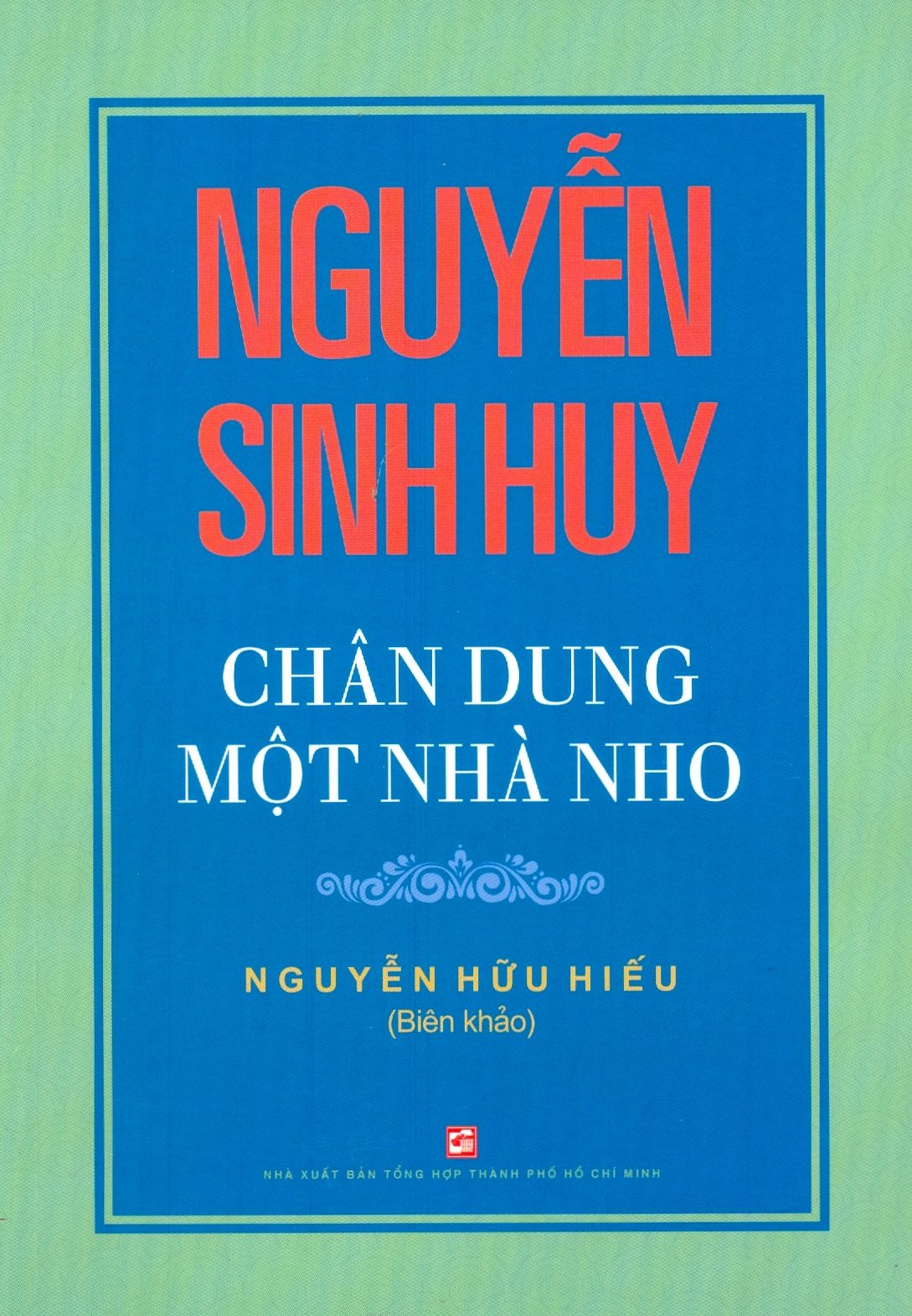  Nguyễn Sinh Huy - Chân Dung Một Nhà Nho 