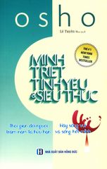 Minh Triết Tình Yêu & Siêu Thức (Tái Bản 2019)