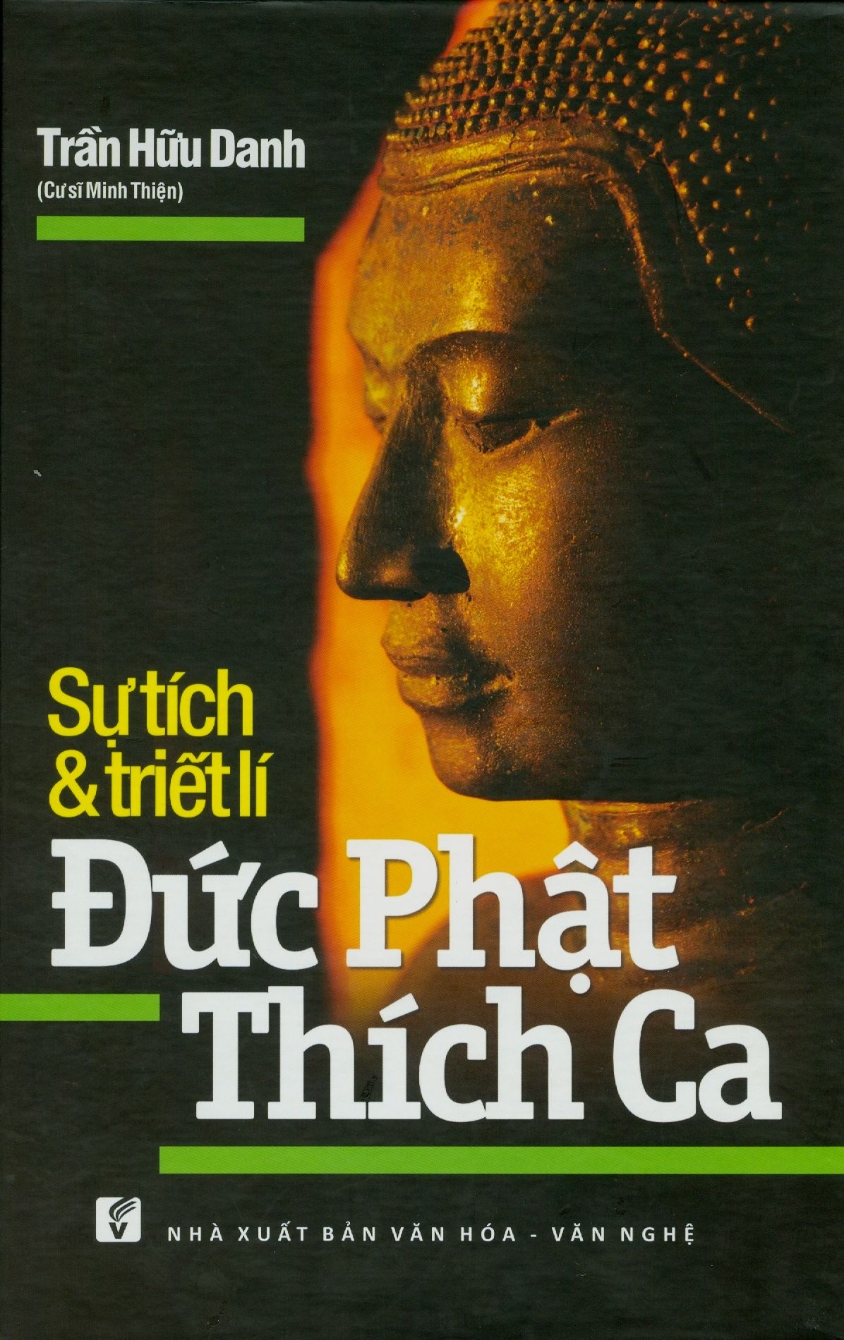  Sự Tích Và Triết Lí Đức Phật Thích Ca (Bìa Cứng) 