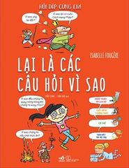 Hỏi Đáp Cùng Em - Lại Là Các Câu Hỏi Vì Sao (Bìa Cứng)