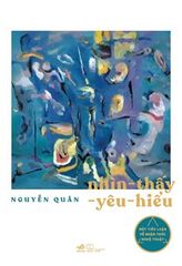 Nhìn - Thấy - Yêu - Hiểu