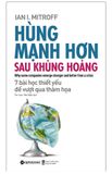  Hùng Mạnh Hơn Sau Khủng Hoảng (Tái Bản 2020) 