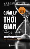  Quản Lý Thời Gian Thông Minh Của Người Thành Đạt - Bí Quyết Thành Công Của Triệu Phú Anh 