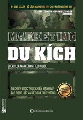 Marketing Du Kích - 30 Chiến Lược Thực Chiến Mạnh Mẽ Tạo Động Lực Và Kết Quả Phi Thường