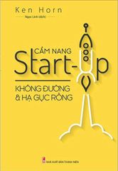 Cẩm Nang Start-Up Không Đường Và Hạ Gục Rồng