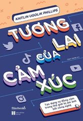 Tương Lai Của Cảm Xúc