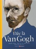  Đây Là Van Gogh (Bìa Cứng) 