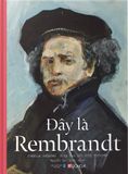  Đây Là Rembrandt (Bìa Cứng) 