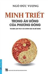 Minh Triết Trong Ăn Uống Của Phương Đông (Tái Bản)