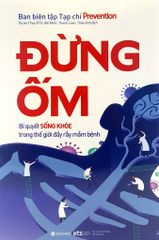 Đừng Ốm - Bí Quyết Sống Khỏe Trong Thế Giới Đầy Rẫy Mầm Bệnh