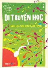 Dẫn Nhập Ngắn Về Khoa Học - Di Truyền Học: Minh Họa Sinh Động Bằng Tranh