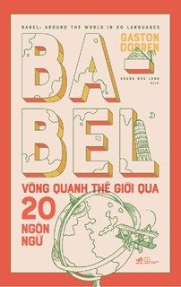  Babel Vòng Quanh Thế Giới Qua 20 Ngôn Ngữ 