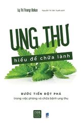 Ung Thư - Hiểu Để Chữa Lành