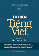 Từ Điển Tiếng Việt - Chủ Biên GS. Hoàng Phê (Tái Bản)