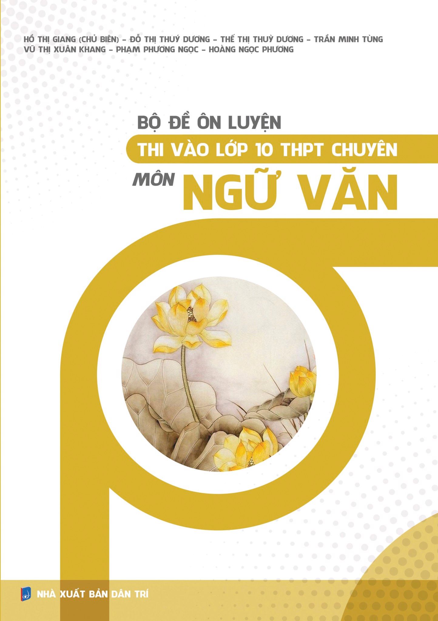  Bộ Đề Ôn Luyện Thi Vào Lớp 10 THPT Chuyên Môn Ngữ Văn 