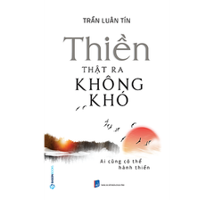 Thiền Thật Ra Không Khó