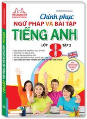 The Langmaster - Chinh Phục Ngữ Pháp Và Bài Tập Tiếng Anh - Lớp 8 - Tập 2 (Tái Bản 2019)