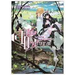 Infinite Dendrogram - Tập 2: Những Quái Thú Bất Tử - Tặng Kèm 1 Bookmark + 2 Postcard