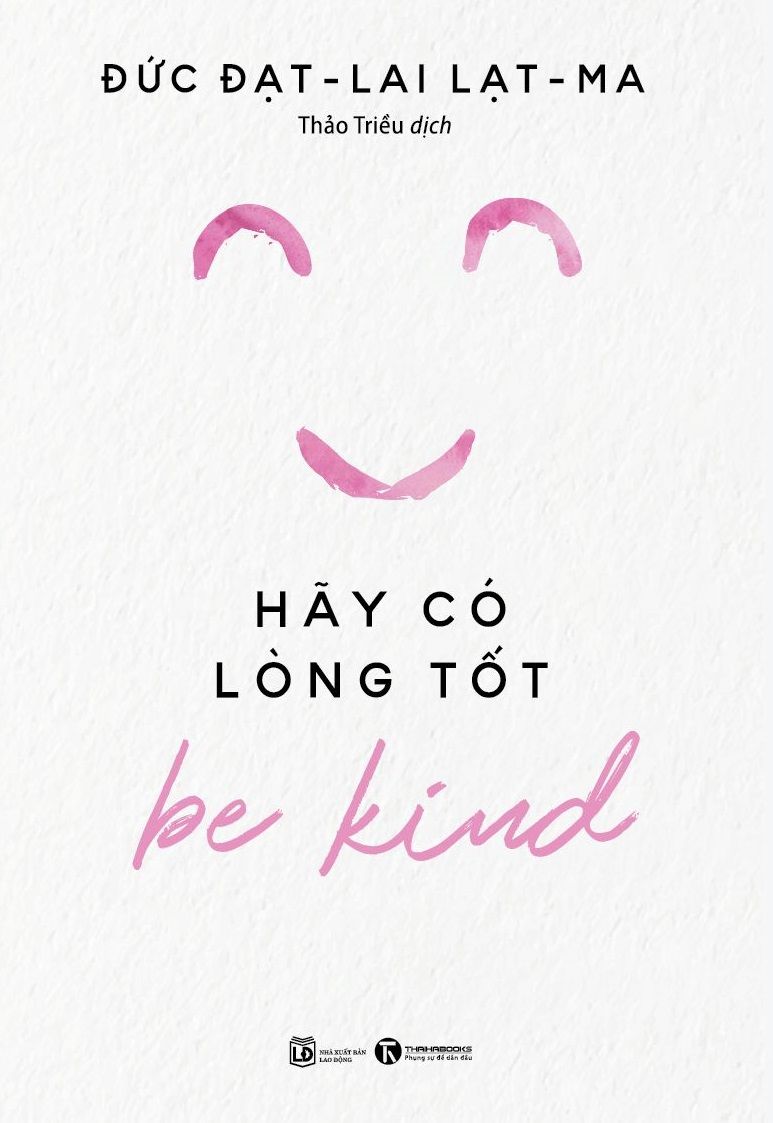  Be Kind – Hãy Có Lòng Tốt 