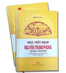 Nhà Viết Kịch Nguyễn Trung Phong: Tác Giả - Tác Phẩm