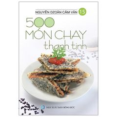 500 Món Chay Thanh Tịnh - Tập 15