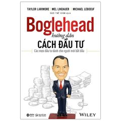 Boglehead Hướng Dẫn Cách Đầu Tư: Các Mẹo Đầu Tư Dành Cho Người Mới Bắt Đầu