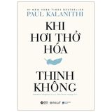  Khi Hơi Thở Hoá Thinh Không (Bìa Cứng) 