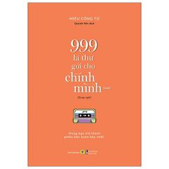 999 Lá Thư Gửi Cho Chính Mình - Mong Bạn Trở Thành Phiên Bản Hoàn Hảo Nhất (Phiên Bản Song Ngữ) - Tập 3