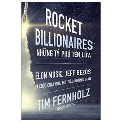 Rocket Billionares - Những Tỉ Phú Tên Lửa