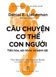  Câu Chuyện Cơ Thể Con Người: Tiến Hóa, Sức Khỏe Và Bệnh Tật 