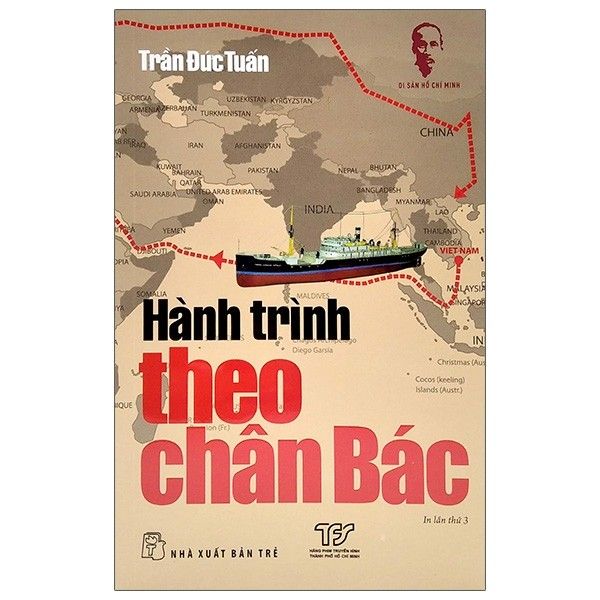  Di Sản Hồ Chí Minh - Hành Trình Theo Chân Bác (Tái Bản 2021) 