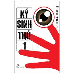 Ký Sinh Thú - Tập 1