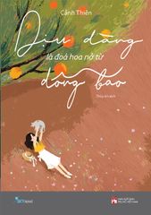 Dịu Dàng Là Đóa Hoa Nở Từ Dông Bão