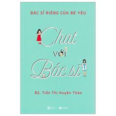 Chat Với Bác Sỹ - Bác Sỹ Riêng Của Bé Yêu