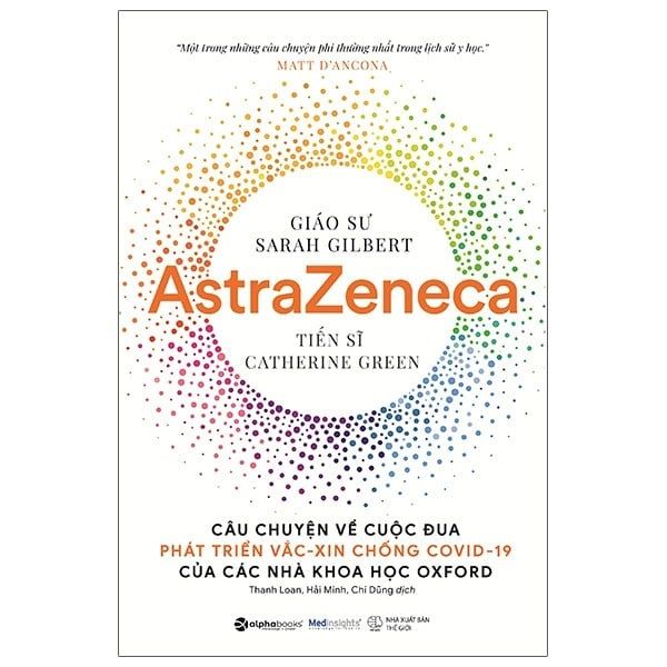  Astrazeneca Câu Chuyện Về Cuộc Đua Phát Triển Vắc-Xin Chống Covid-19 Của Các Nhà Khoa Học Oxford 